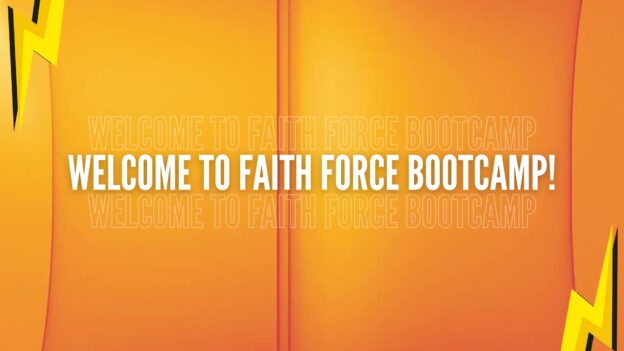 Faith Force Boot Camp: Train Like a Hero!
